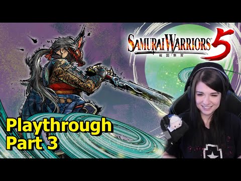 Samurai Warriors 5 - Part 3 - Full Playthrough