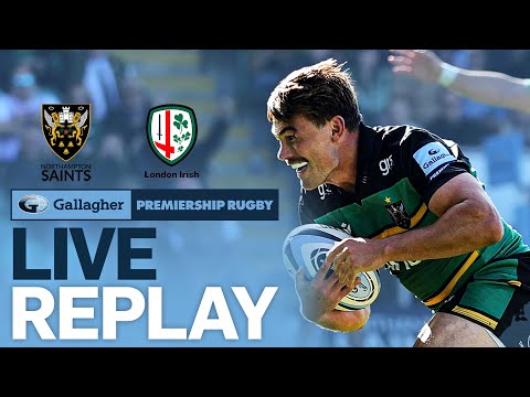 🔴 LIVE REPLAY | Northampton v London Irish | Round 2 Game of the Week | Gallagher Premiership Rugby