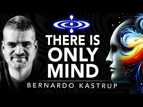 Bernardo Kastrup - The Radical View of Mind Only | Elevating Consciousness Podcast #46