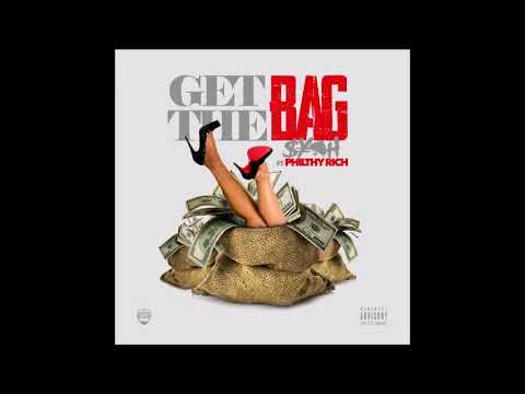 SYPH & Philthy Rich - "Get The Bag" OFFICIAL VERSION