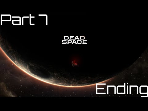 Dead Space REMAKE Part 7 ENDING | (No Commentary)