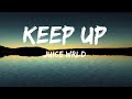 Juice WRLD Keep Up Lyrics 1Hour