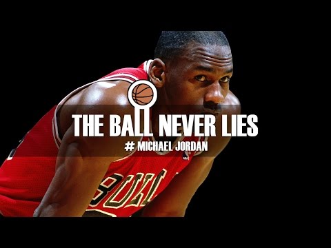 THE BALL NEVER LIES #23 - MICHAEL JORDAN (Part I)