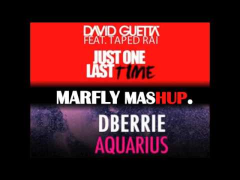 David Guetta ft. Taped Rai VS dBerrie- Just One Aquarius Time(Marfly Mashup)
