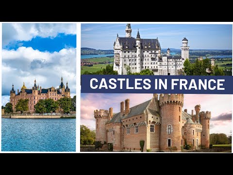 The Best Castles to Visit in France - Fairytale Destinations! - Travel Video
