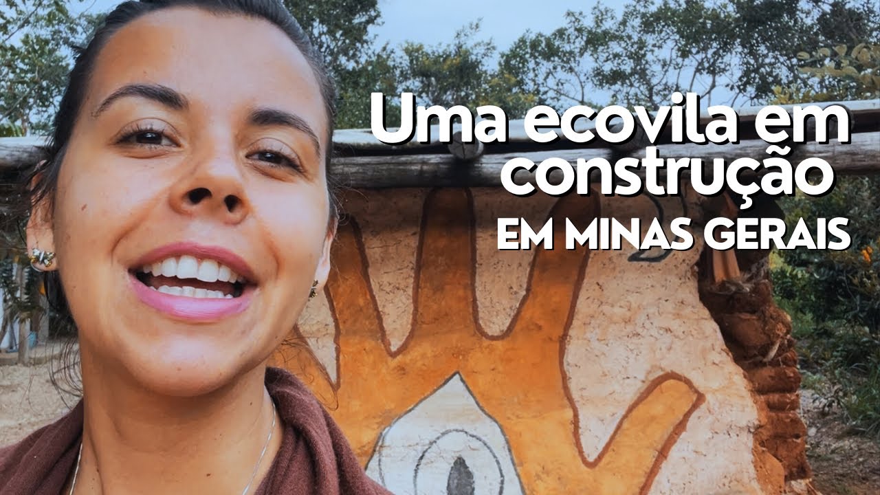 Uma Ecovila em construção no meio do cerrado mineiro (minha primeira experiência)