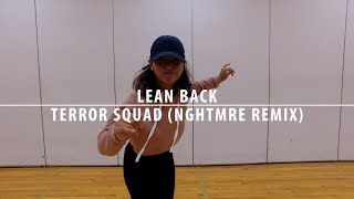 Lean Back - Terror Squad (Nghtmre Remix) | Nalyn Yim Choreography