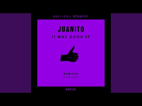 It Was Good (Original Mix)