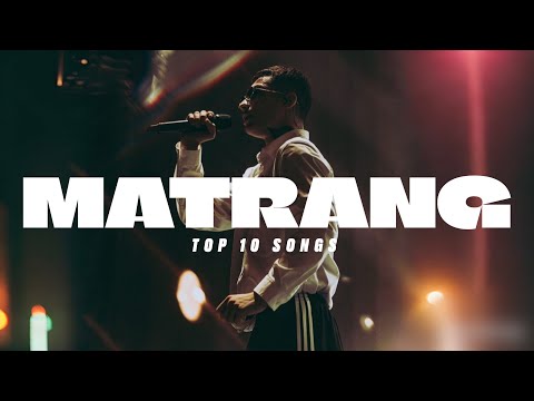 MATRANG - TOP 10 SONGS | ЛУЧШИЕ ПЕСНИ МАТРАНГА