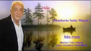 Humberto Sotto Mayor _  Não mais
