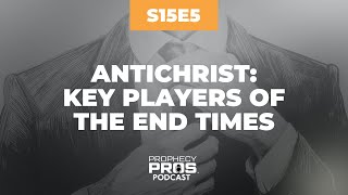 Season 15, Episode 5: Antichrist: Key Players of the End Times