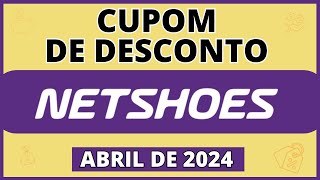 [CUPOM de Desconto NETSHOES ABRIL de 2024] Cupom Netshoes - Cupom NETSHOES Hoje Mês de Abril