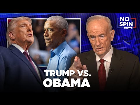 Trump vs. Obama: Bill O'Reilly on the Left's 'Hollow' Immigration Criticism