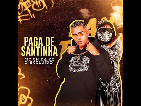 O EXCLUIDO - CH DA ZO  PAGA DE SANTINHA  BREGA FUNK LANÇAMENTO A DO MOMENTO 2023 FAZ  TEU VIDEO 🎈HIT