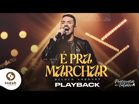 Helder Andrade | É Pra Marchar [Playback com Letra]