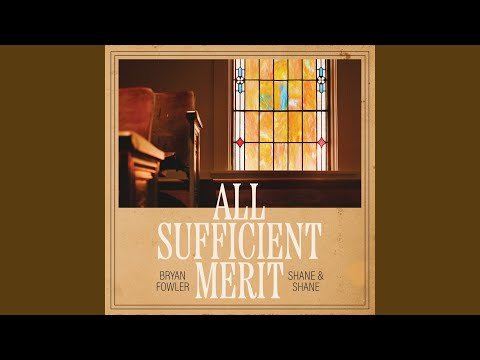 All Sufficient Merit