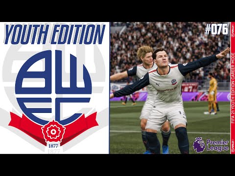 FIFA 21 YOUTH ACADEMY Career Mode EP76 - Youth Edition - Bolton Wanderers - DO A LITTLE DANCE !