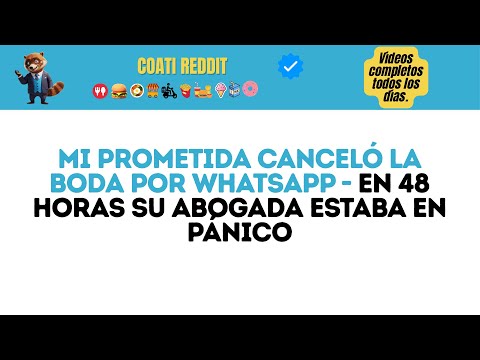 Mi Prometida Canceló la Boda por WhatsApp - En 48 Horas su Abogada Estaba en Pánico...