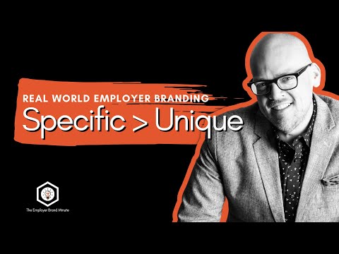 Specific Beats Unique (Employer Brand Minute ⏱️ #019)