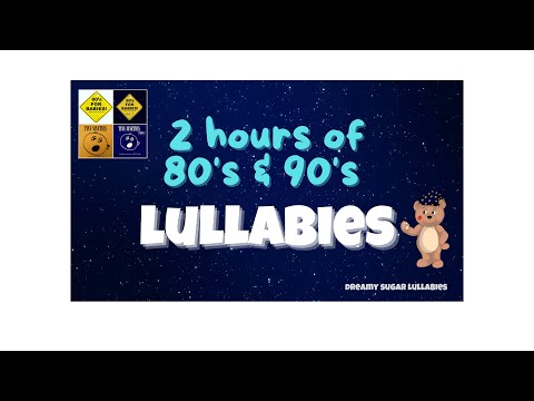 2 hours of 80's and 90's Lullabies by Dreamy Sugar