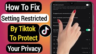 How To Fix Setting Restricted By Tiktok To Protect Your Privacy [2022]