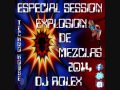 ESPECIAL SESSION EXPLOSION DE MEZCLAS ...