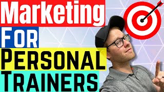 Marketing For Personal Trainers | THIS Is How To Get Clients