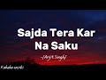 Sajda Tera Kar Na Saku Arijit Singh ️ With Lyrics ️ Music Kahabaonsibs