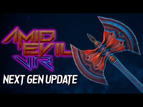 AMID EVIL VR - The Next Gen Update