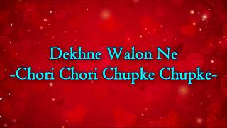 HINDI  Dekne Walon Ne   Chori Chori Chupke Chupke 