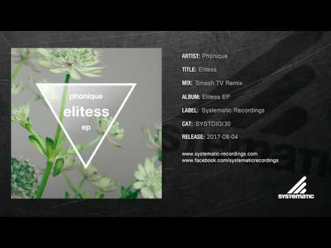 Phonique - Elitess (Smash TV Remix) [SYSTDIGI30]