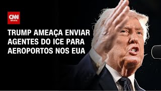 Vídeo: Trump diz ao Congresso dos EUA que enviará agentes do ICE para aeroportos | AGORA CNN