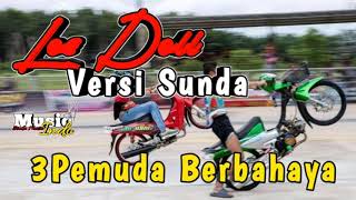 Download lagu Los Doll Versi sunda ///Denny Caknan Full Version 3 pemuda berbahaya mp3