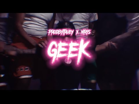 GEEK - Prodbytruey x Nr15 - Sdot go x Naz GPG x M row