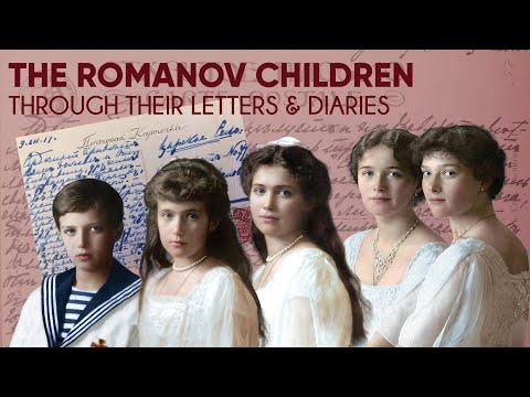 The Romanov Children through their Letters & Diaries