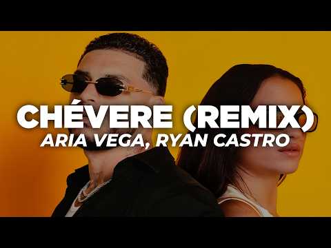 ARIA VEGA, Ryan Castro - CHÉVERE Remix (Letra) | troja con la mini mini