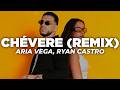 ARIA VEGA, Ryan Castro - CHÉVERE Remix (Letra) | troja con la mini mini
