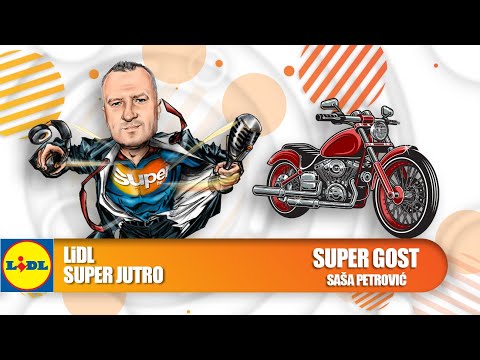 LIDL SUPER JUTRO 13.05.2022. - Saša Petrović