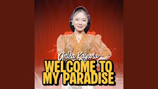 Download lagu Welcome To My Paradise mp3 Download lagu Welcome To My Paradise mp3