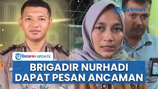 Kakak Ipar Brigadir Nurhadi Ungkap Pesan Whatsapp dari Tersangka, Korban Diancam untuk Diam Saja