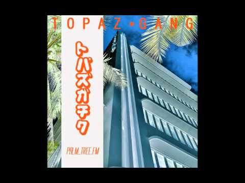 Topaz Gang – palm_tree.fm (FULL ALBUM)
