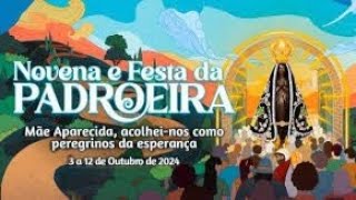 4° Dia da Novena de Nossa Senhora Aparecida - 2024