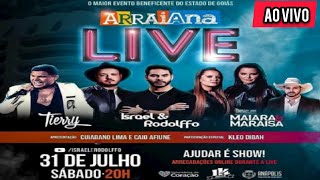 Live Arraiana | Maiara & Maraisa Israel & Rodolfo e Tierry Ao Vivo Hoje 31/07 às 20hrs
