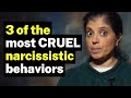3 of the most cruel narcissistic behaviors