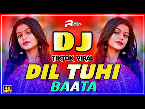 Dil Tu Hi Bataa Dj (Remix) | Hindi New Dj Song | Hindi Dj Gana | New Hindi Song Video Hd Dj Remix |