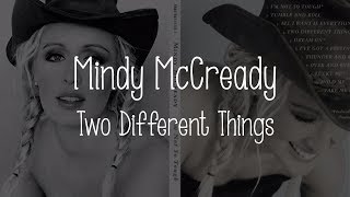 Mindy McCready - Two Different Things (Lyrics), 1999