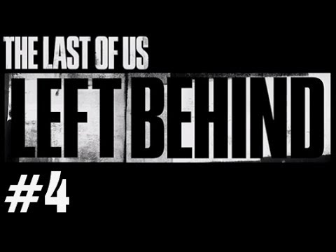 The Last of Us LEFT BEHIND DLC Gameplay Walkthrough Part 4 PS3