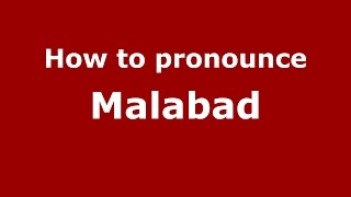 How to pronounce Malabad