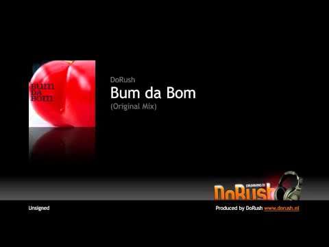 DoRush - Bum da Bom (Original Mix)