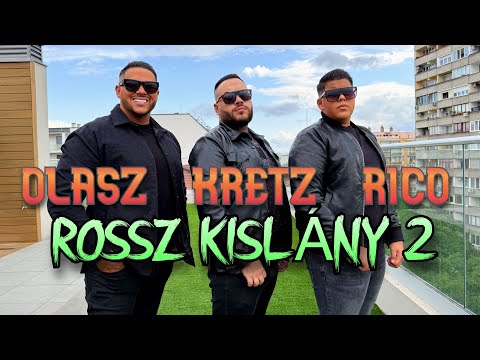 VÁRADI OLASZ • RICO - ROSSZ KISLÁNY 2 /feat KRETZ (Official Music 4K Video)